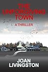The Unforgiving Town by Joan Livingston
