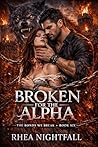 Broken for the Alpha: A Rejected Fated Mate Wolf Shifter Romance (The Bonds We Break Book 6)