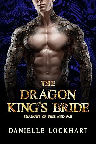 The Dragon King's Bride (2026 Revised — Shadows of Fire and Fae #1)