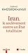 Iran, la fin du totalitarisme ?