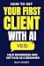 HOW TO GET YOUR FIRST CLIEN...