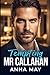 Tempting Mr. Callahan: One Night. One Rule. One Lie. (Billionaires’ Games)
