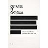 Outrage Is Optional: How to Stay Informed Without Losing Your Mind