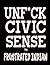 UNF*CK CIVIC SENSE by FRUSTRATED INDIAN