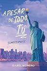A pesar de todo, ...