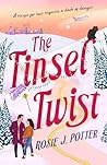 The Tinsel Twist by Rosie J. Potter