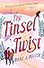 The Tinsel Twist by Rosie J. Potter
