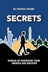 Secrets: Stories of Psychiatry from America and Pakistan Secrets: Stories of Psychiatry from America and Pakistan