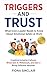 Triggers and Trust: What Ev...
