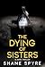 The Dying of Sisters: A Dar...