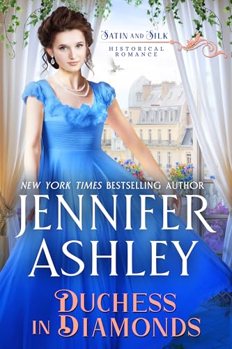Duchess in Diamonds: Regency Romance (Satin and Silk Historical Romance Book 1)
