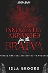 Innocently Arranged for the Bratva: Forced Marriage Age Gap Mafia Romance (Zolotov Bratva Book 15)