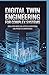 DIGITAL TWIN ENGINEERING FO...
