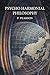 Psycho Harmonial Philosophy: A Modern Rendering of the Early 20th Century Edition