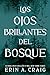 Los ojos brillantes del bosque