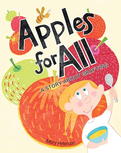 Apples for All: A Story About Grafting (Hardcover)
