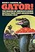 Gator!: The Making of Ameri...