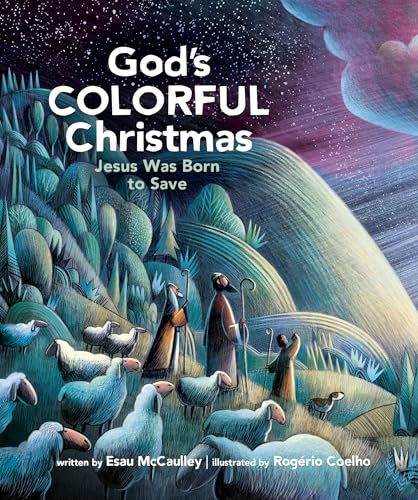 God's Colorful Christmas: Jesus Was Born to Save (God's Colorful Kingdom)