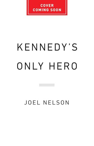 Kennedy’s Only Hero: How JFK’s Obsession with Winston Churchill Defined His Presidency (Hardcover)
