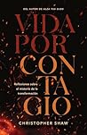 Vida por contagio: Reflexiones sobre el misterio de la transformación (Spanish Edition)