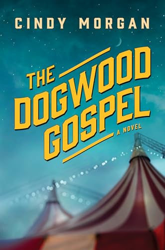 The Dogwood Gospel: A Southern Coming-of-Age Historical Fiction Novel About Found Family and Self-Discovery (Paperback)