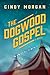 The Dogwood Gospel by Cindy Morgan