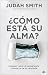 ¿Cómo está su alma?: Porque todo lo importante comienza en su interior (Spanish Edition)