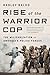 Rise of the Warrior Cop: Th...