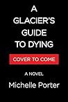 A Glacier's Guide...