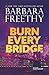 Burn Every Bridge (FBI Series: Strike Team East)