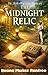 The Midnight Relic (Dr. Isabella Cruz Mysteries)