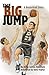 The Big Jump: A Basketball ...