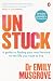 Unstuck: A guide to finding your way forward to the life you want to live