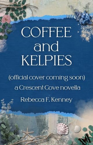 Coffee and Kelpies (Crescent Cove)