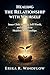 Healing the Relationship wi...