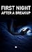 The First Night After a Bre...