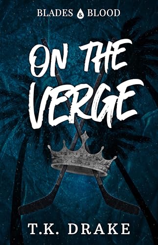 On the Verge: A Dark Hockey Mafia Romance (Blades and Blood, #1)