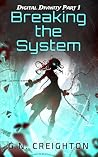 Breaking the System (Digital Divinity Book 1)