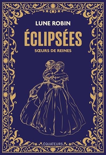 Éclipsées: Sœurs de reines (Paperback)