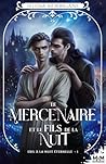 Le mercenaire et le fils de La Nuit: Exil à la Nuit Éternelle - 1