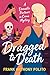 Dragged to Death: A Domesti...