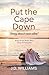Put the Cape Down by J.D. Williams