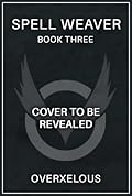 Spell Weaver 3: A LitRPG Adventure