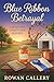 Blue Ribbon Betrayal: A Mag...