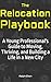 The Relocation Playbook: A ...