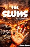 The Slums : The F...