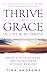 Thrive by Grace in Life & B...