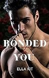 Bonded to You