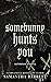 Somebunny Hunts You (Malevolent Sinners #3)