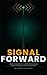 Signal Forward by Ken Carnes